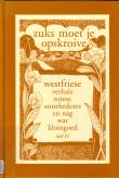 Bibliotheek Oud Hoorn: Zuks moet je opskroive : Westfriese verhale roime annekdotes en nag wat klaingoed (IV)