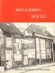 Restaureren....hoe zo? : Hoorn's Stadsherstel in de praktijk, 1972 - 1985