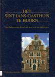 Het Sint Jans Gasthuis te Hoorn