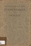 Bibliotheek Oud Hoorn: Restauratie der Noorderkerk te Hoorn