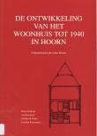 De ontwikkeling van het woonhuis tot 1940 in Hoorn