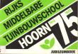 Bibliotheek Oud Hoorn: Rijks Middelbare Tuinbouwschool Hoorn  1913-1988