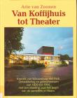 Van Koffijhuis tot theater :  jubileumboek van schouwburg Het Park tgv het 25-jarig bestaan op 18 november 1994