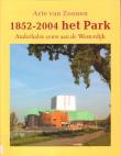 Bibliotheek Oud Hoorn: 1852-2004 het Park : anderhalve eeuw aan de Westerdijk