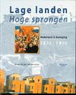 Bibliotheek Oud Hoorn: Lage landen, Hoge sprongen : Nederland in beweging  1898 / 1998