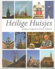 Heilige huisjes: Religeus erfgoed in Noord-Holland