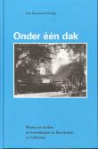 Bibliotheek Oud Hoorn: Onder één dak : wonen en werken in boerenhuizen en boerderijen in Enkhuizen
