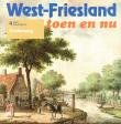 West-Friesland toen en nu : Onderweg