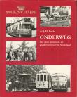 Onderweg: een eeuw personen- en goederenvervoer in Nederland