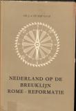 Nederland op de Breuklijn Rome-Reformatie