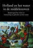 Bibliotheek Oud Hoorn: Holland en het Water in de Middeleeuwen