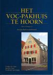 Bibliotheek Oud Hoorn: Het VOC-pakhuis te Hoorn, Onder de Boompjes 22 : van peperbaal tot tandartsstoel